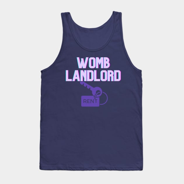 Womb Landlord Surrogate Mother Mother's Day Gift Tank Top by Trend Spotter Design